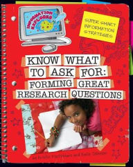 Title: Know What to Ask: Forming Great Research Questions, Author: Emily Johnson