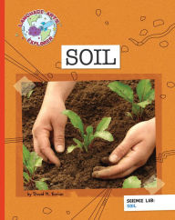 Title: Science Lab: Soil, Author: David M. Barker