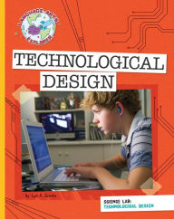 Title: Science Lab: Technological Design, Author: Lyn A. Sirota