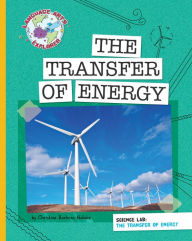 Title: Science Lab: The Transfer of Energy, Author: Christine Zuchora-Walske