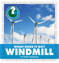 Title: What Does It Do? Windmill, Author: Mark Friedman