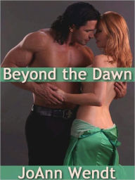 Title: Beyond the Dawn, Author: JoAnn Wendt