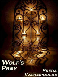 Title: Wolf's Prey, Author: Freda Vasilopoulos