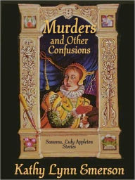 Title: Murders and Other Confusions, Author: Kathy Lynn Emerson