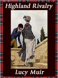 Title: Highland Rivalry, Author: Lucy Muir