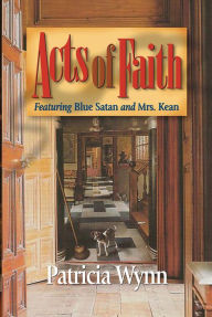 Title: Acts of Faith, Author: Patricia Wynn