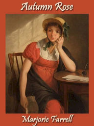 Title: Autumn Rose, Author: Marjorie Farrell