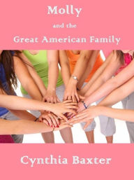 Title: Molly and the Great American Family, Author: Cynthia Baxter Author