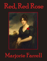 Title: Red, Red Rose, Author: Marjorie Farrell
