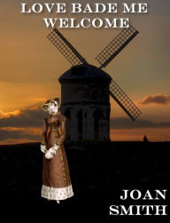 Title: Love Bade Me Welcome, Author: Joan Smith