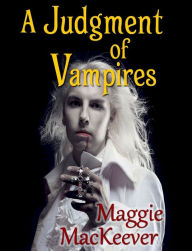 Title: A Judgment of Vampires, Author: Maggie MacKeever