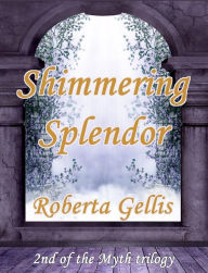 Title: Shimmering Splendor, Author: Roberta Gellis