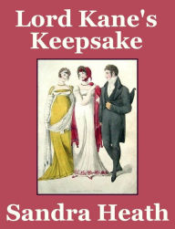 Title: Lord Kane's Keepsake, Author: Sandra Heath