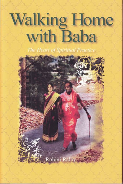 Walking Home with Baba: The Heart of Spiritual Practice