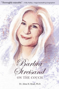 Title: Barbra Streisand: on the Couch, Author: Alma H. Bond