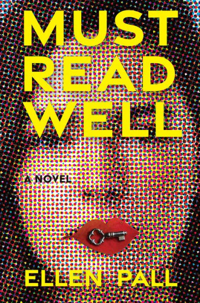 Must Read Well: A Novel