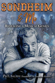 Title: Sondheim & Me: Recalling A Genius, Author: Paul Salsini
