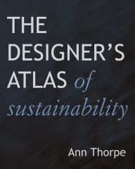 Title: The Designer's Atlas of Sustainability, Author: Ann Thorpe