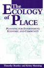 The Ecology of Place: Planning for Environment, Economy, and Community