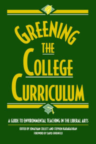 Title: Greening the College Curriculum: A Guide To Environmental Teaching In The Liberal Arts, Author: Holmes Rolston