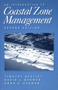 Title: An Introduction to Coastal Zone Management: Second Edition, Author: Timothy Beatley