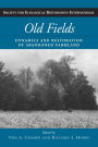 Old Fields: Dynamics and Restoration of Abandoned Farmland