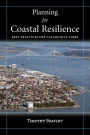 Planning for Coastal Resilience: Best Practices for Calamitous Times