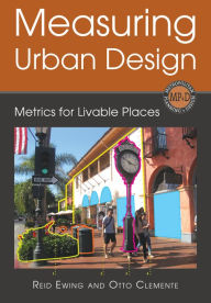 Title: Measuring Urban Design: Metrics for Livable Places, Author: Reid Ewing PhD