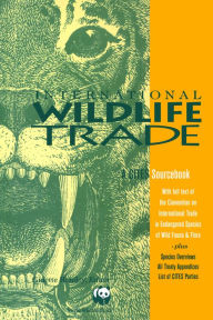 Title: International Wildlife Trade: A Cites Sourcebook, Author: Ginette Hemley