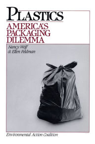 Title: Plastics: America's Packaging Dilemma, Author: Ellen Feldman