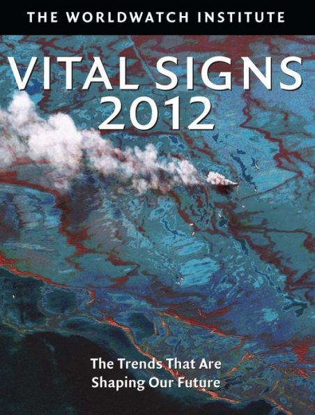 Vital Signs 2012: The Trends that are Shaping Our Future