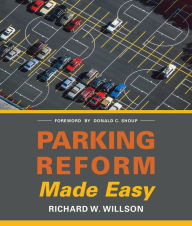 Title: Parking Reform Made Easy, Author: Richard W. Willson