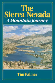 Title: The Sierra Nevada: A Mountain Journey, Author: Tim Palmer