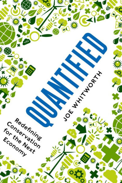 Quantified: Redefining Conservation for the Next Economy