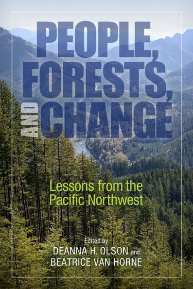 People, Forests, and Change: Lessons from the Pacific Northwest