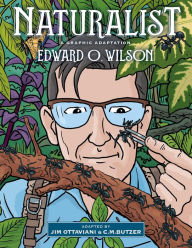 Title: Naturalist: A Graphic Adaptation, Author: Edward O. Wilson