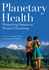 Mobi format books free download Planetary Health: Protecting Nature to Protect Ourselves by Samuel Myers, Howard Frumkin (English Edition) iBook DJVU PDB
