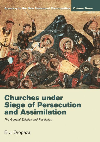 Churches under Siege of Persecution and Assimilation