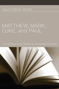 Title: Matthew, Mark, Luke, and Paul, Author: David Oliver Smith