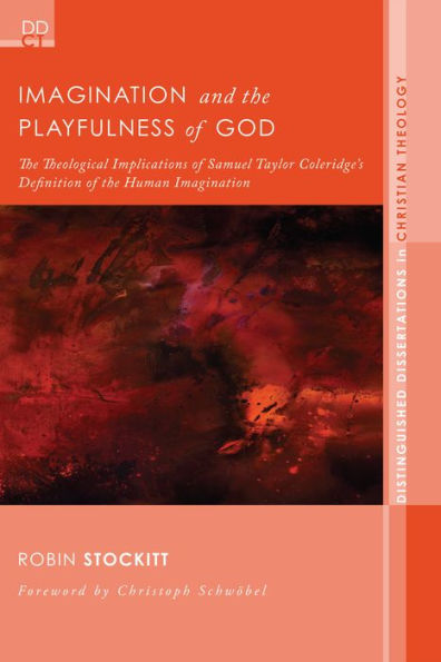 Imagination and the Playfulness of God: Theological Implications Samuel Taylor Coleridge's Definition Human