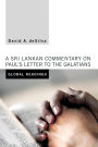 Global Readings: A Sri Lankan Commentary on Paul's Letter to the Galatians