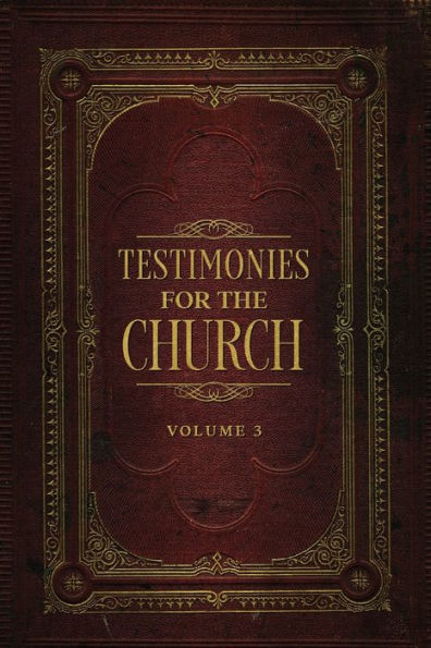 Testimonies for the Church Volume 3