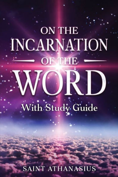 On the Incarnation of Word: With Study Guide (Annotated)