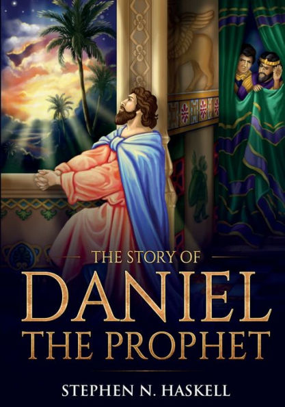 the Story of Daniel Prophet: Annotated