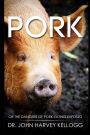 Pork: Or the Dangers of Pork-eating Exposed (Annotated)