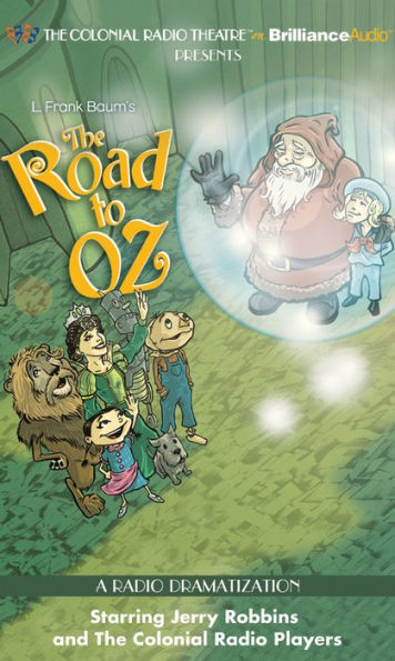 The Road to Oz (The Colonial Radio Theatre on the Air)