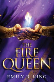 Title: The Fire Queen (Hundredth Queen Series #2), Author: Emily R. King