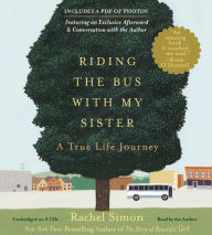 Title: Riding the Bus with My Sister: A True Life Journey, Author: Rachel Simon