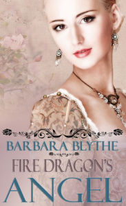 Title: Fire Dragon's Angel, Author: Barbara Blythe