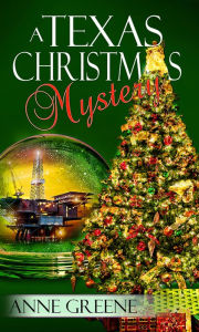 Title: Texas Christmas Mystery, Author: Anne Greene